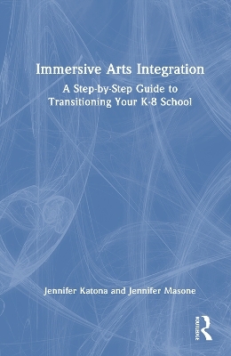 Immersive Arts Integration - Jennifer Katona, Jennifer Masone