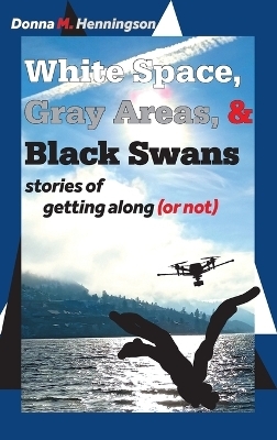 White Space, Gray Areas & Black Swans