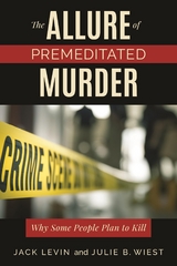 Allure of Premeditated Murder -  Jack Levin,  Julie B. Wiest