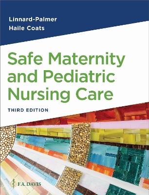 Safe Maternity and Pediatric Nursing Care - Luanne Linnard-Palmer, Gloria Haile Coats
