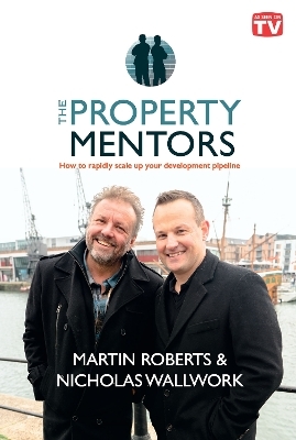 The Property Mentors - Martin Roberts, Nicholas Wallwork