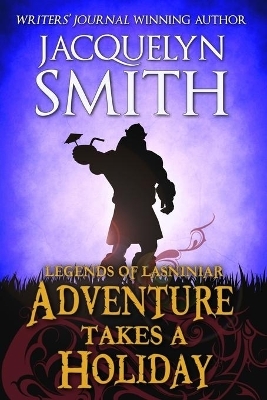 Legends of Lasniniar - Jacquelyn Smith
