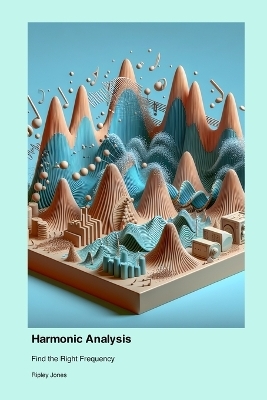 Harmonic Analysis - Ripley Jones