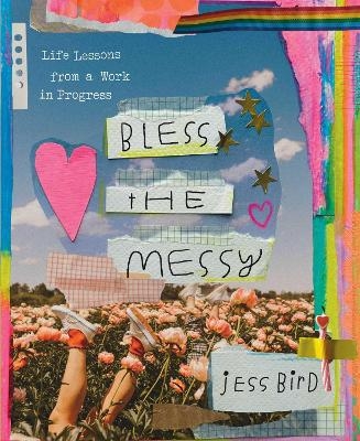 Bless the Messy - Jess Bird