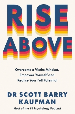 Rise Above - Dr Scott Barry Kaufman