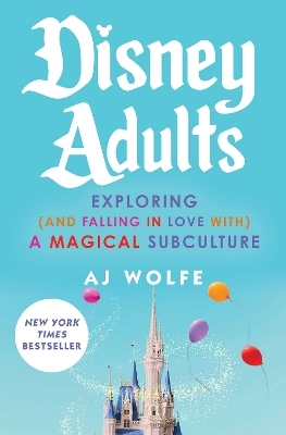 Disney Adults - AJ Wolfe