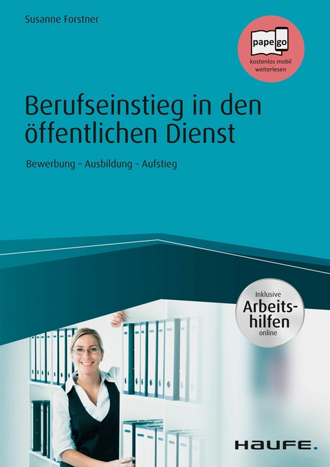 Berufseinstieg in den &ouml;ffentlichen Dienst - inkl. Arbeitshilfen online - Susanne Forstner