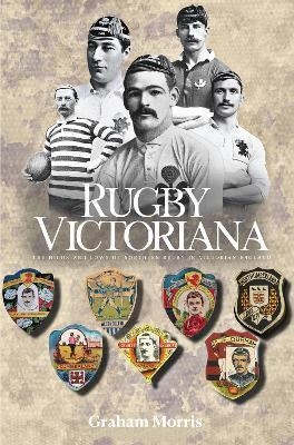 Rugby Victoriana - Graham Morris