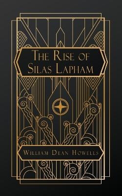 The Rise of Silas Lapham - William Dean Howells