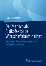 Der Mensch als Risikofaktor bei Wirtschaftskriminalit&auml;t - Sonja Stirnimann