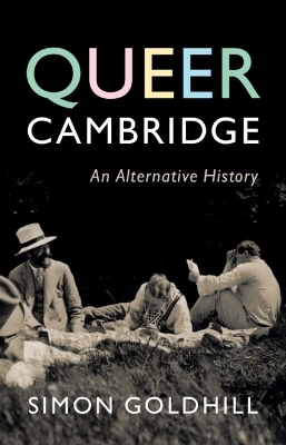 Queer Cambridge - Simon Goldhill