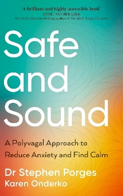 Safe and Sound - Dr Stephen W. Porges, Karen Onderko