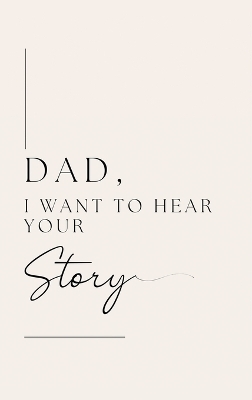 Dad, I want to hear your story (Hardback) - Lulu and Bell