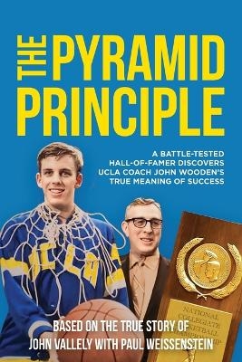 The Pyramid Principle - John Vallely, Paul Weissenstein