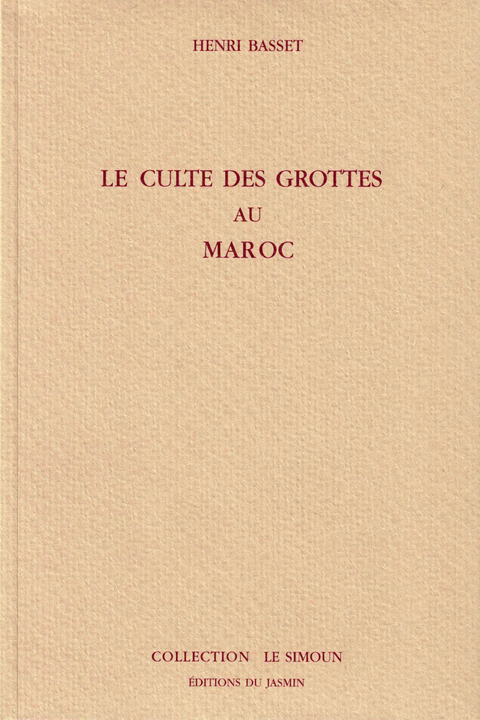Le culte des grottes au Maroc - Henri Basset
