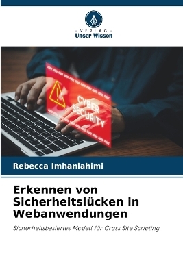 Erkennen von Sicherheitsl&uuml;cken in Webanwendungen - Rebecca Imhanlahimi
