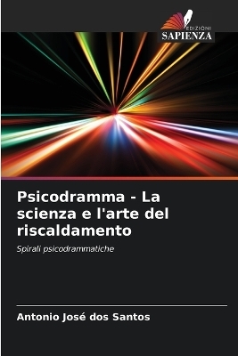 Psicodramma - La scienza e l'arte del riscaldamento