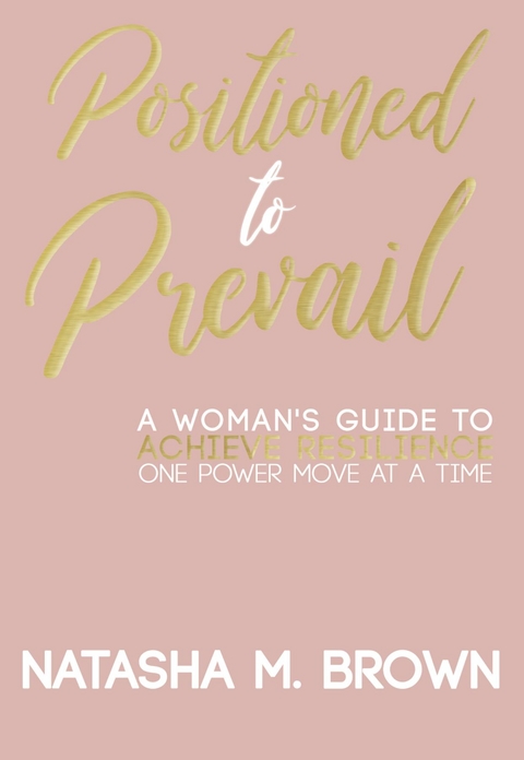 Positioned to Prevail - Natasha M. Brown