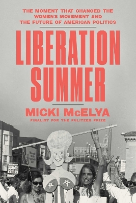 Liberation Summer - Micki McElya