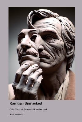 Karrigan Unmasked - Anjali Mendoza