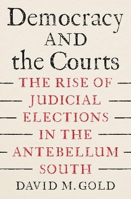 Democracy and the Courts - David M. Gold