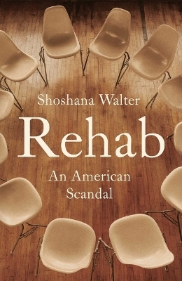 Rehab - Shoshana Walter