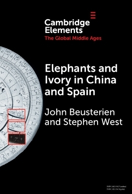 Elephants and Ivory in China and Spain - John Beusterien, Stephen West