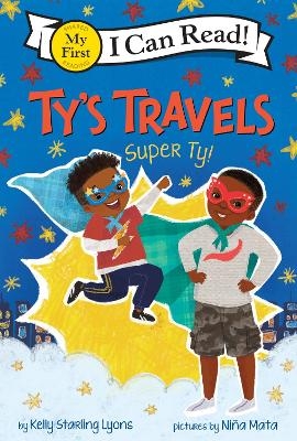 Ty&rsquo;s Travels: Super Ty! - Kelly Starling Lyons