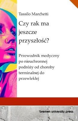 Czy rak ma jeszcze przyszlośc?