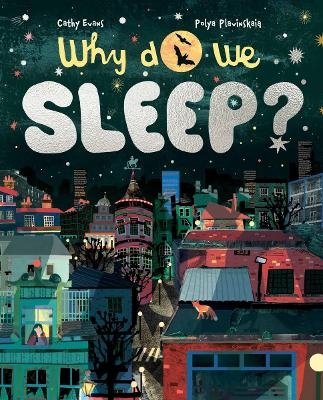 Why Do We Sleep? - Cathy Evans