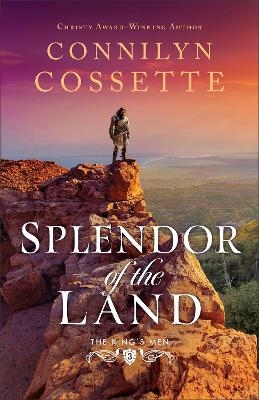 Splendor of the Land - Connilyn Cossette