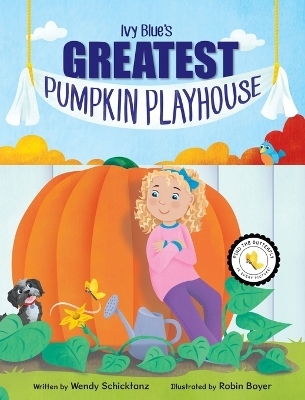 Ivy Blue's Greatest Pumpkin Playhouse - Wendy Schicktanz