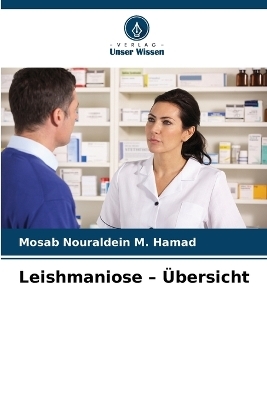 Leishmaniose - &Uuml;bersicht - Mosab Nouraldein M Hamad