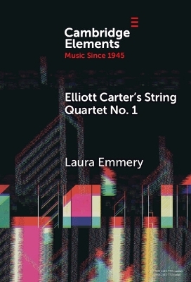Elliott Carter's String Quartet No. 1 - Laura Emmery