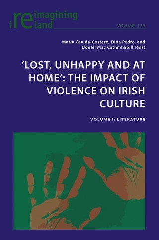 ‘Lost, Unhappy and at Home’: The Impact of Violence on Irish Culture