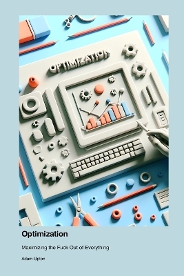 Optimization - Adam Upton