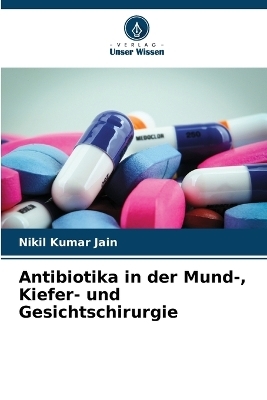 Antibiotika in der Mund-, Kiefer- und Gesichtschirurgie