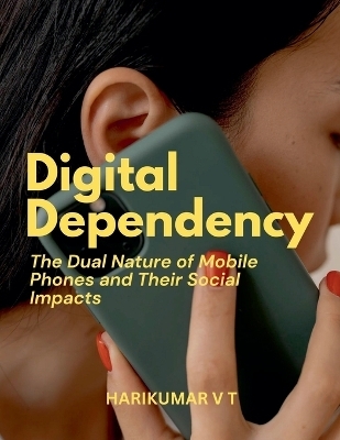 Digital Dependency - V T Harikumar