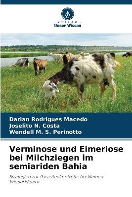 Verminose und Eimeriose bei Milchziegen im semiariden Bahia - Darlan Rodrigues Macedo, Joselito N Costa, Wendell M S Perinotto