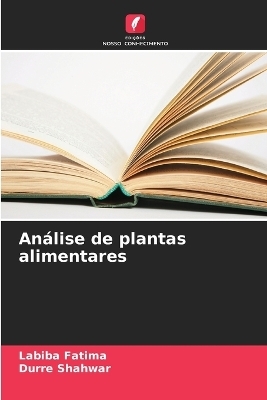 An&aacute;lise de plantas alimentares - Labiba Fatima, Durre Shahwar
