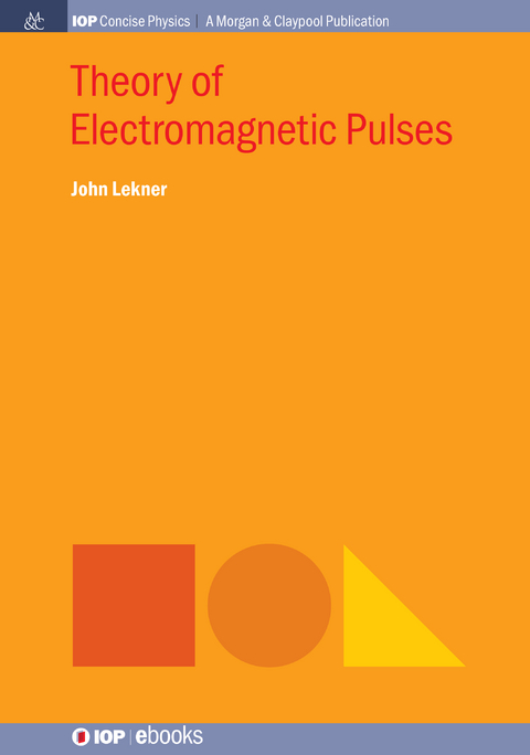Theory of Electromagnetic Pulses - John Lekner