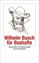 Wilhelm Busch f&uuml;r Boshafte - Wilhelm Busch