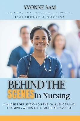 Behind The Scenes in Nursing