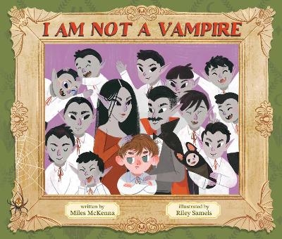 I Am NOT a Vampire - Miles Mckenna