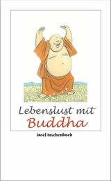 Lebenslust mit Buddha -  Buddha