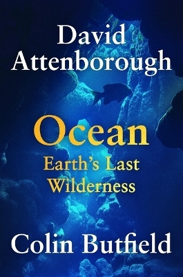 Ocean - Sir David Attenborough, Colin Butfield