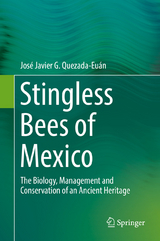 Stingless Bees of Mexico - Jos&eacute; Javier G. Quezada-Eu&aacute;n