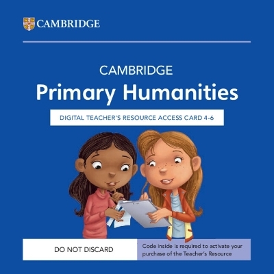 Cambridge Primary Humanities Digital Teacher's Resource 4&ndash;6 Access Card - Jacqui Bannister, Karien Hutchison, Pauline Stirling, Sally Burt, Anna Martin