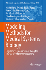 Modeling Methods for Medical Systems Biology -  María Elena Álvarez-Buylla Roces,  Juan Carlos Martínez-García,  José Dávila-Velderrain,  Elisa Domíngu