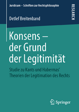 Konsens &ndash; der Grund der Legitimit&auml;t - Detlef Breitenband
